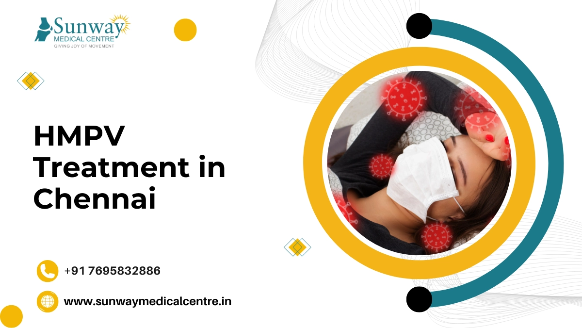 HMPV Treatment in Chennai