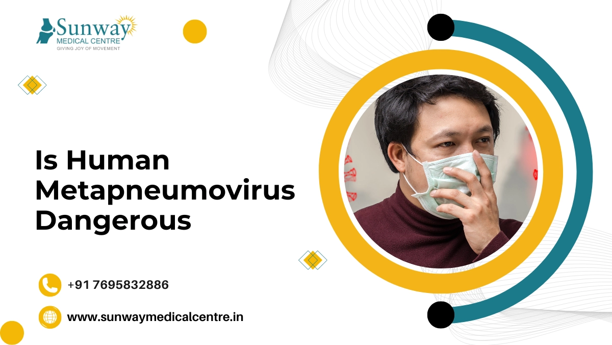 Is Human Metapneumovirus Dangerous