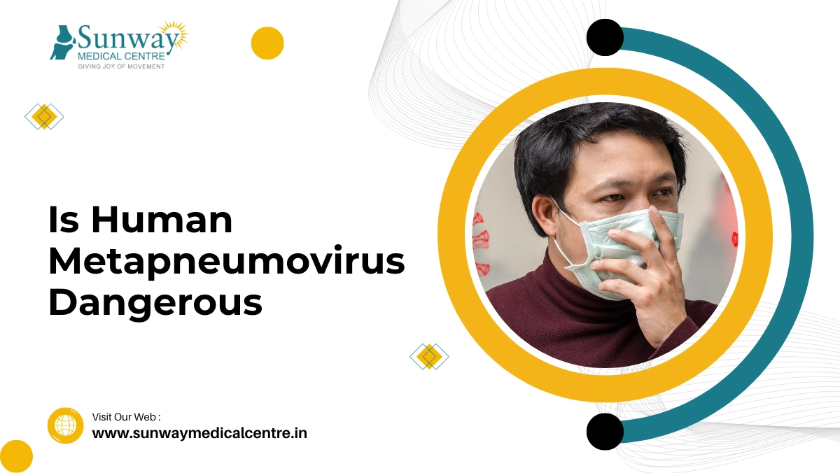 Is Human Metapneumovirus Dangerous