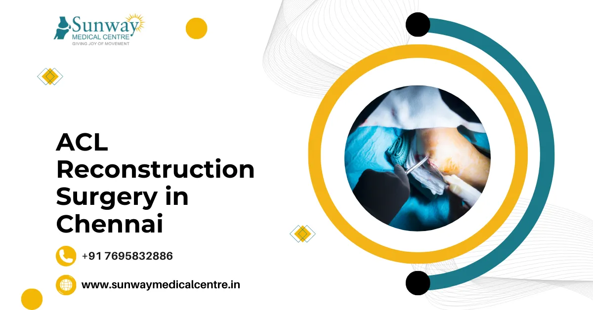 ACL Reconstruction Surgery in Chennai