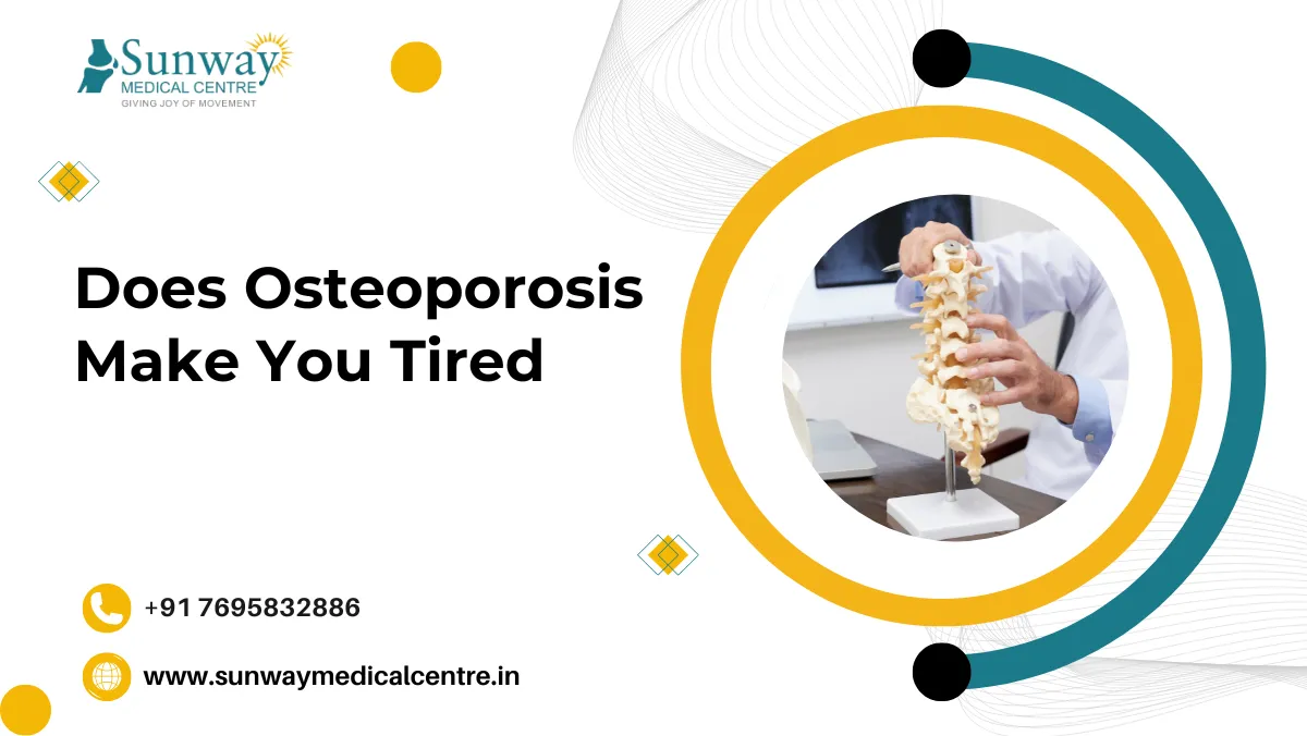 Does Osteoporosis Make You Tired